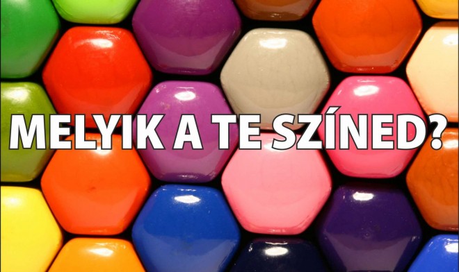 Melyik a Te színed? Ezt árulja el rólad!